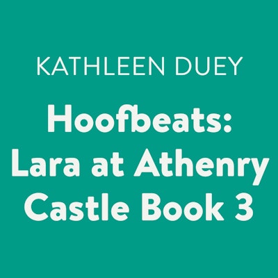 Hoofbeats: Lara at Athenry Castle Book 3