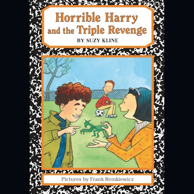 Horrible Harry and the Triple Revenge