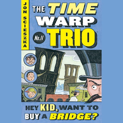 Hey Kid, Want to Buy a Bridge? #11