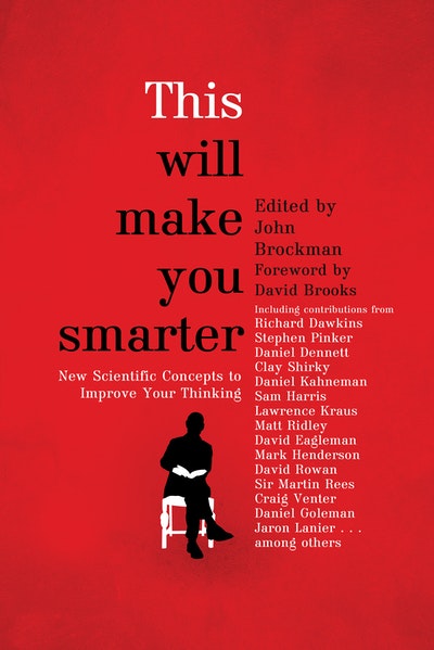 This Will Make You Smarter by John Brockman - Penguin Books Australia
