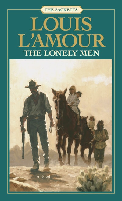 The Lonely Men The Sacketts By Louis Lamour Penguin Books Australia