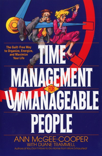 Time Management For Unmanageab