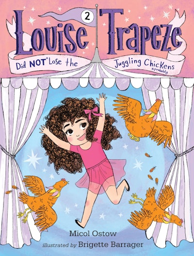 Louise Trapeze Did NOT Lose the Juggling Chickens