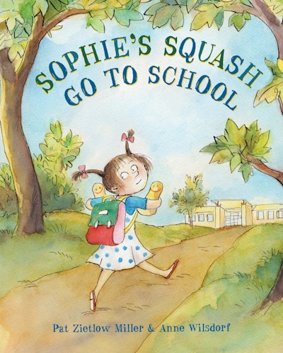 Sophie's Squash Go to School