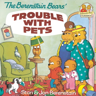 The Berenstain Bears' Trouble with Pets