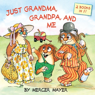 Just Grandma, Grandpa, and Me (Little Critter) by Mercer Mayer ...