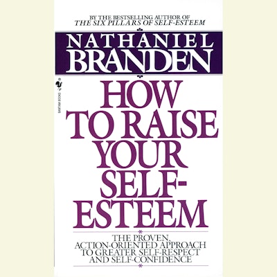 How to Raise Your Self-Esteem