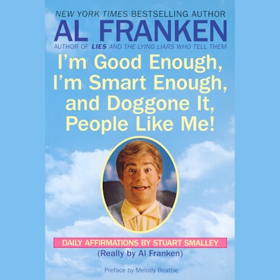 I'm Good Enough, I'm Smart Enough, and Doggone It, People Like Me!