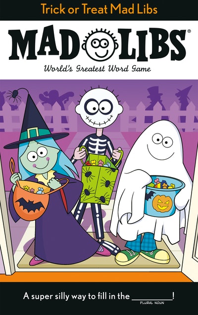 Trick or Treat Mad Libs