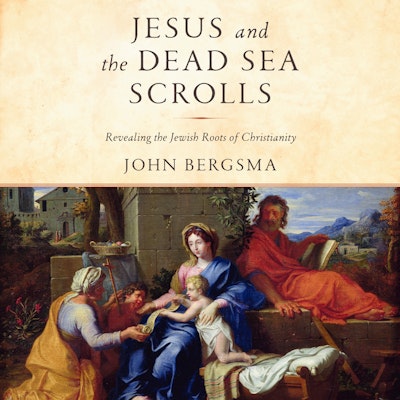 Jesus and the Dead Sea Scrolls