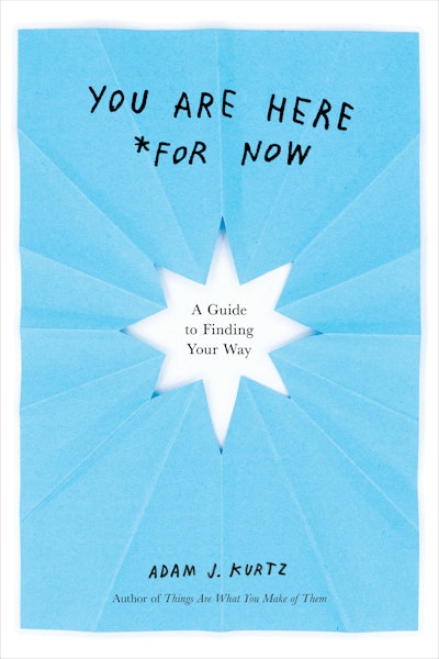 You Are Here (For Now)