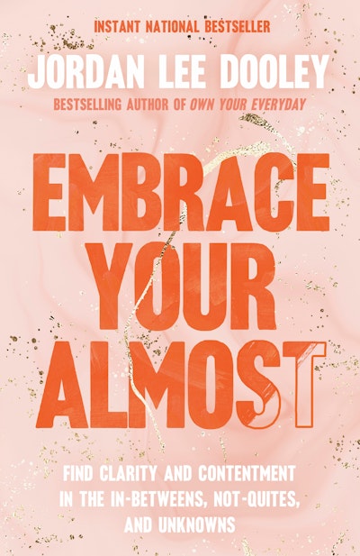 Embrace Your Almost