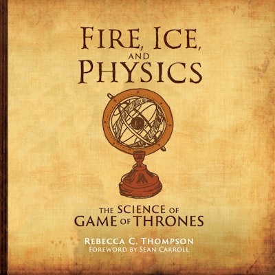 Fire, Ice, and Physics