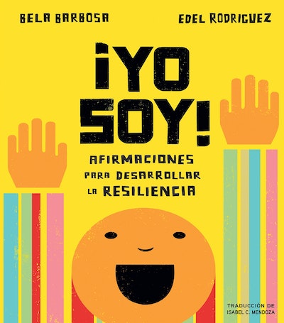 ¡Yo soy!: Afirmaciones para desarrollar la resiliencia