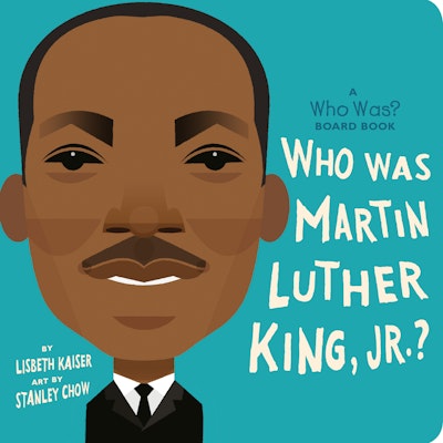 Who Was Martin Luther King, Jr.?: A Who Was? Board Book