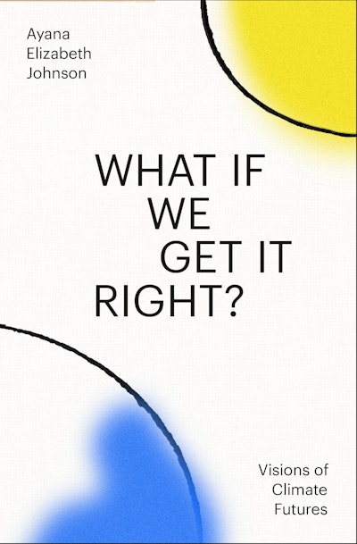 What If We Get It Right?