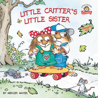 Little Critter's Little Sister