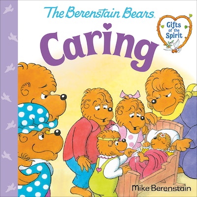 Caring (Berenstain Bears Gifts of the Spirit) by Mike Berenstain ...