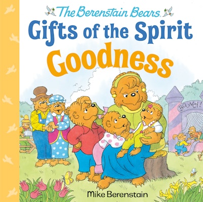 Goodness (Berenstain Bears Gifts of the Spirit)