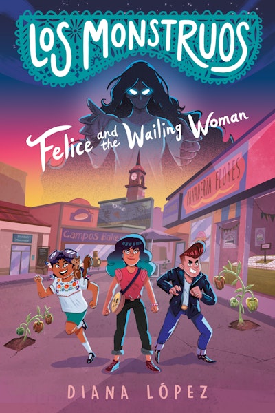 Los Monstruos: Felice and the Wailing Woman