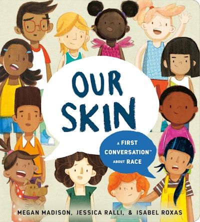 Our Skin: A First Conversation About Race