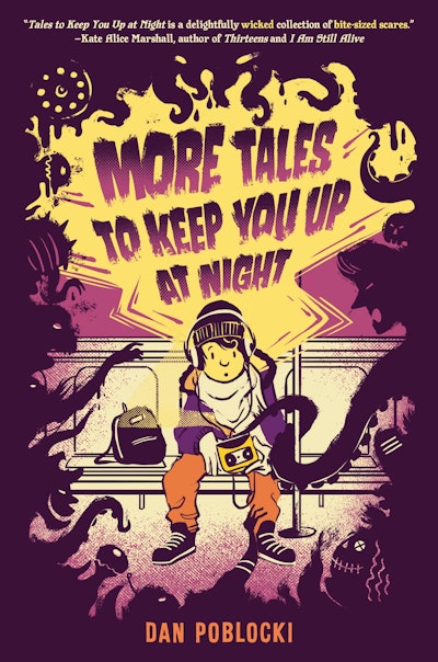 More Tales to Keep You Up at Night