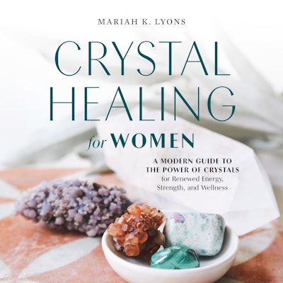 Crystal Healing for Women: Gift Edition