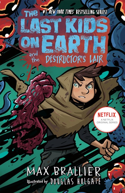 The Last Kids on Earth and the Destructor's Lair