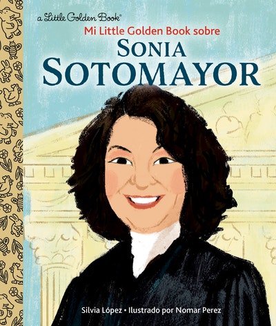 LGB Mi Little Golden Book Sobre Sonia Sotomayor