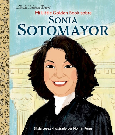 Mi Little Golden Book Sobre Sonia Sotomayor (My Little Golden Book About Sonia Sotomayor Spanish Edition)
