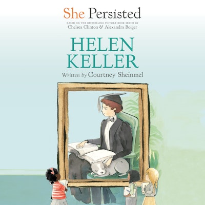 She Persisted: Helen Keller