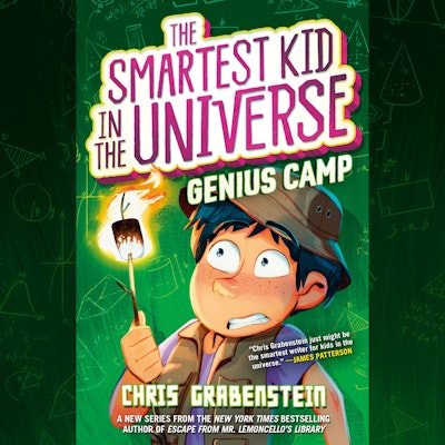 Genius Camp: The Smartest Kid in the Universe, Book 2