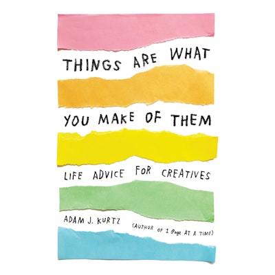 Things Are What You Make of Them