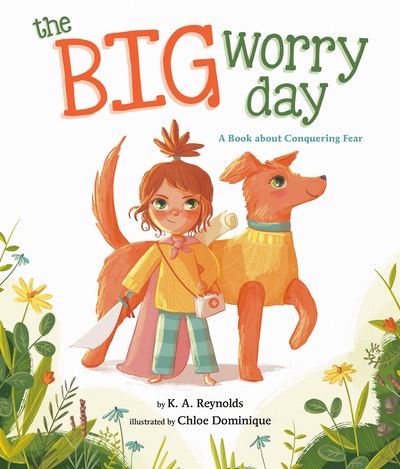 The Big Worry Day by K.A. Reynolds - Penguin Books Australia