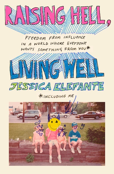 Raising Hell, Living Well by Jessica Elefante - Penguin Books New Zealand