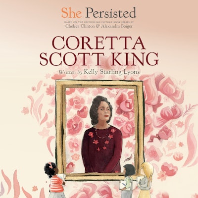 She Persisted: Coretta Scott King