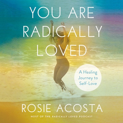 You Are Radically Loved
