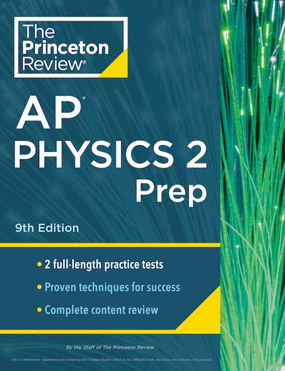 Princeton Review AP Physics 2 Prep, 9th Edition