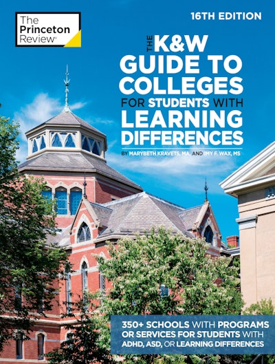 The K&W Guide to Colleges for Students with Learning Differences, 16th Edition
