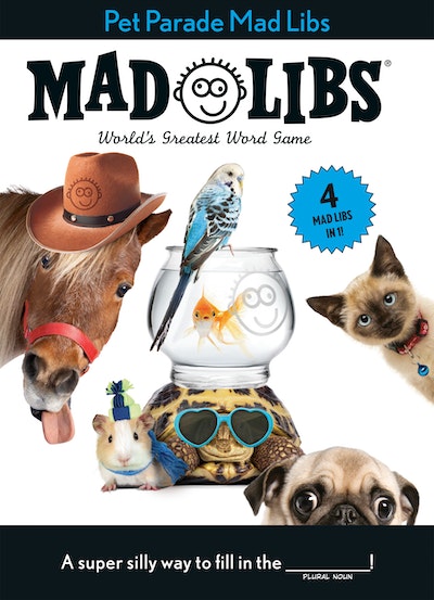 Pet Parade Mad Libs: 4 Mad Libs in 1!