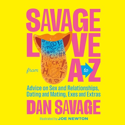 Savage Love from A to Z