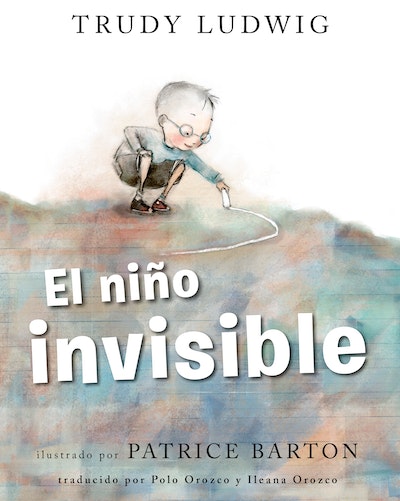 El niño invisible (The Invisible Boy Spanish Edition)