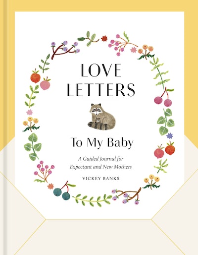 Love Letters to My Baby, Revised and Updated Edition