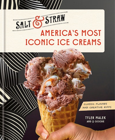 America's Most Iconic Ice Creams: A Salt & Straw Cookbook