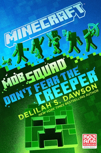 Minecraft: Mob Squad: Don't Fear the Creeper