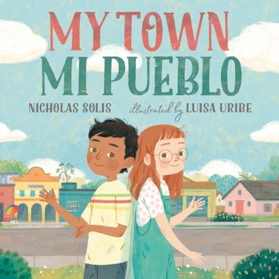 My Town/Mi Pueblo (Bilingual English-Spanish Edition)