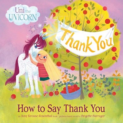 Uni the Unicorn: How to Say Thank You