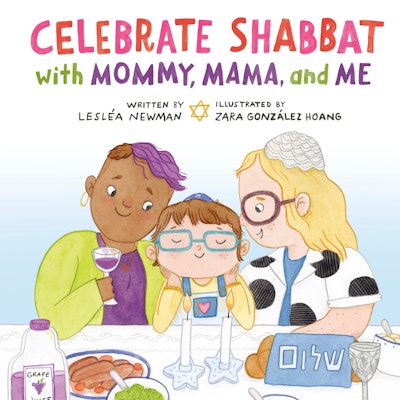 Celebrate Shabbat with Mommy, Mama, and Me