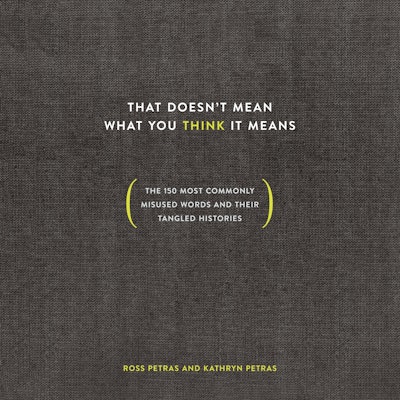 That Doesn't Mean What You Think It Means