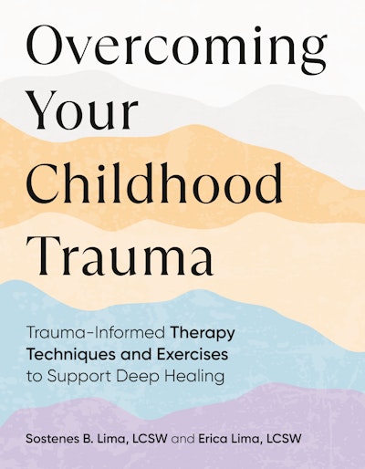 Overcoming Your Childhood Trauma